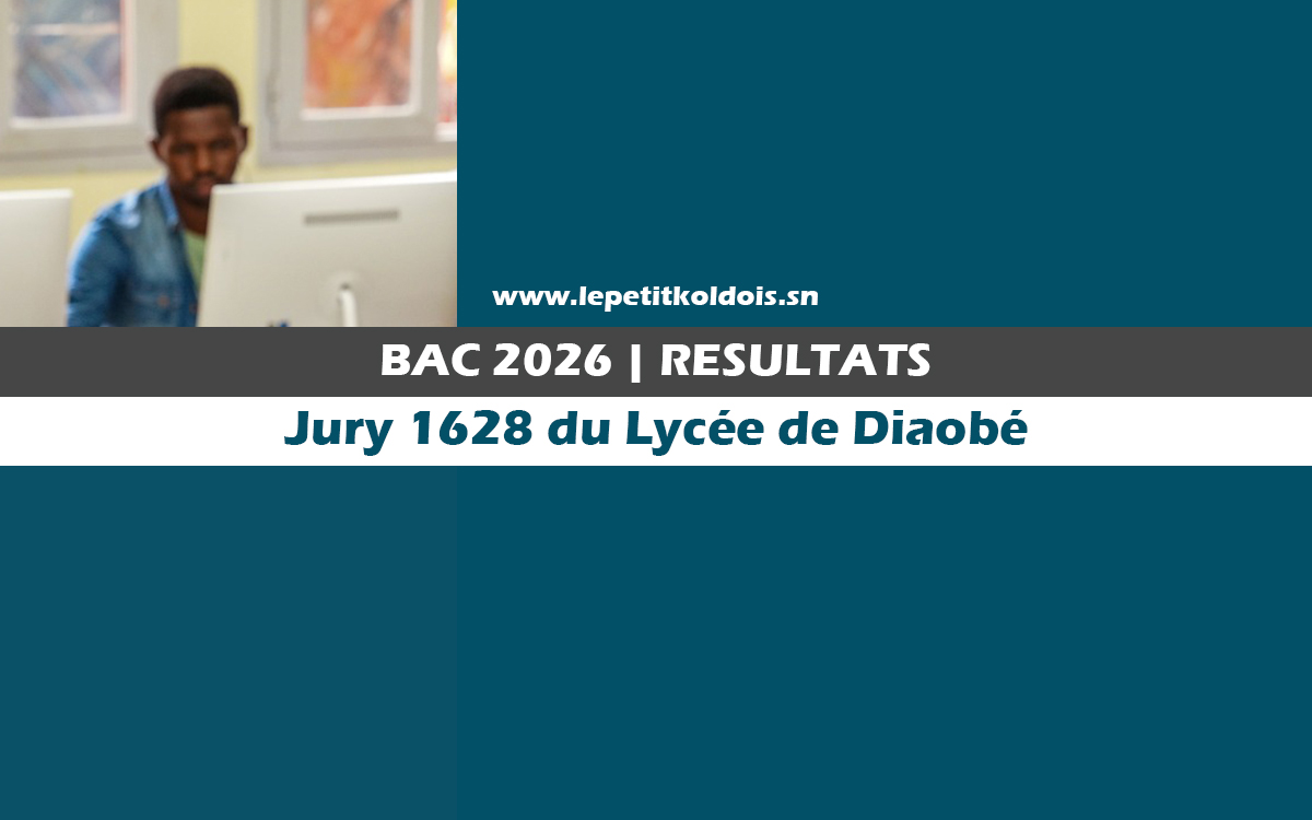 Bac 2026 | Les résultats complets des séries S2, L2 et L'1 au Jury 1628 de Diaobé