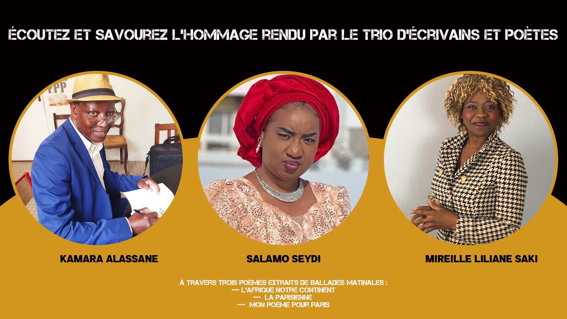 Le Trio d'écrivains et poètes : Salamo SEYDI, Mireille Liliane SAKI, KAMARA Alassane à travers trois poèmes extraits de Ballades Matinales.
