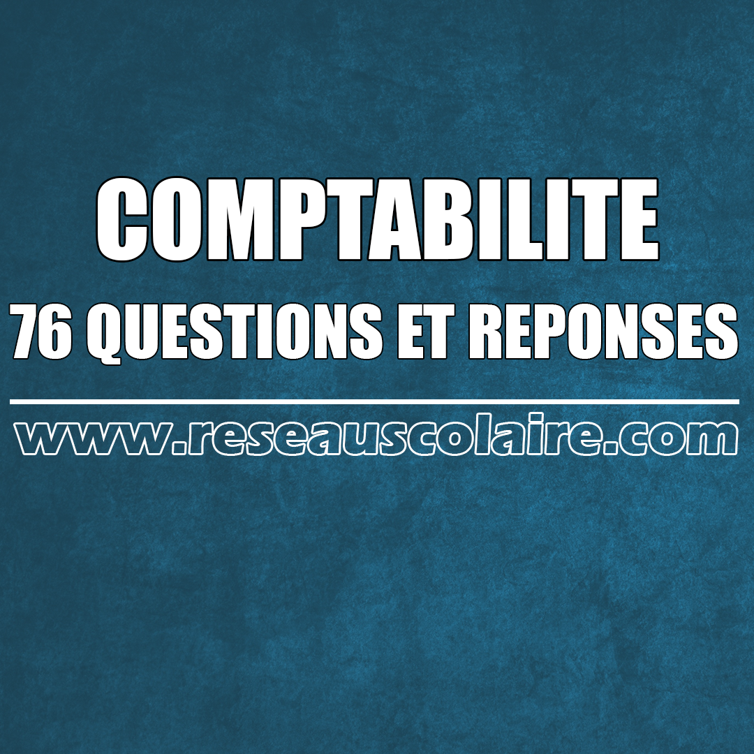 76 Questions et réponses sur la comptabilité