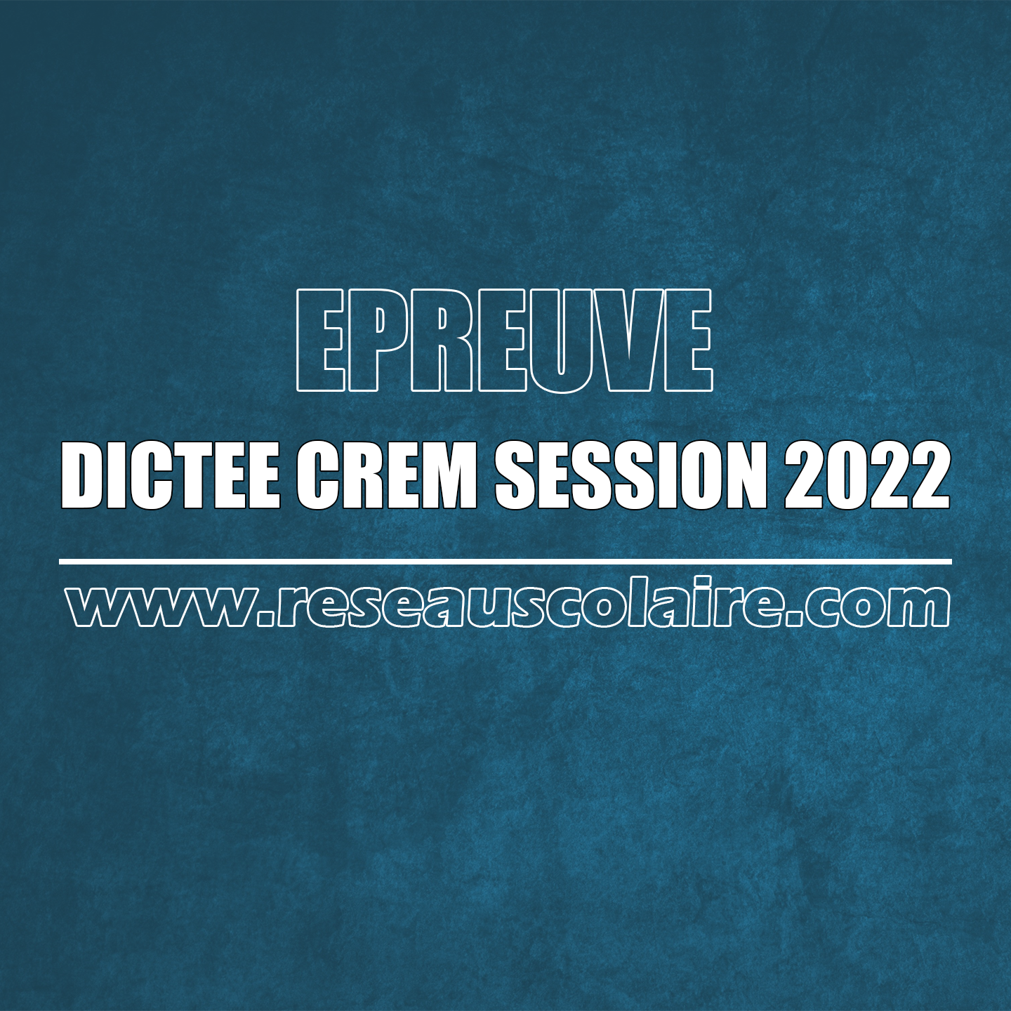 Epreuve dictée concours de recrutement d'Elèves-maîtres (CREM) session 2022.