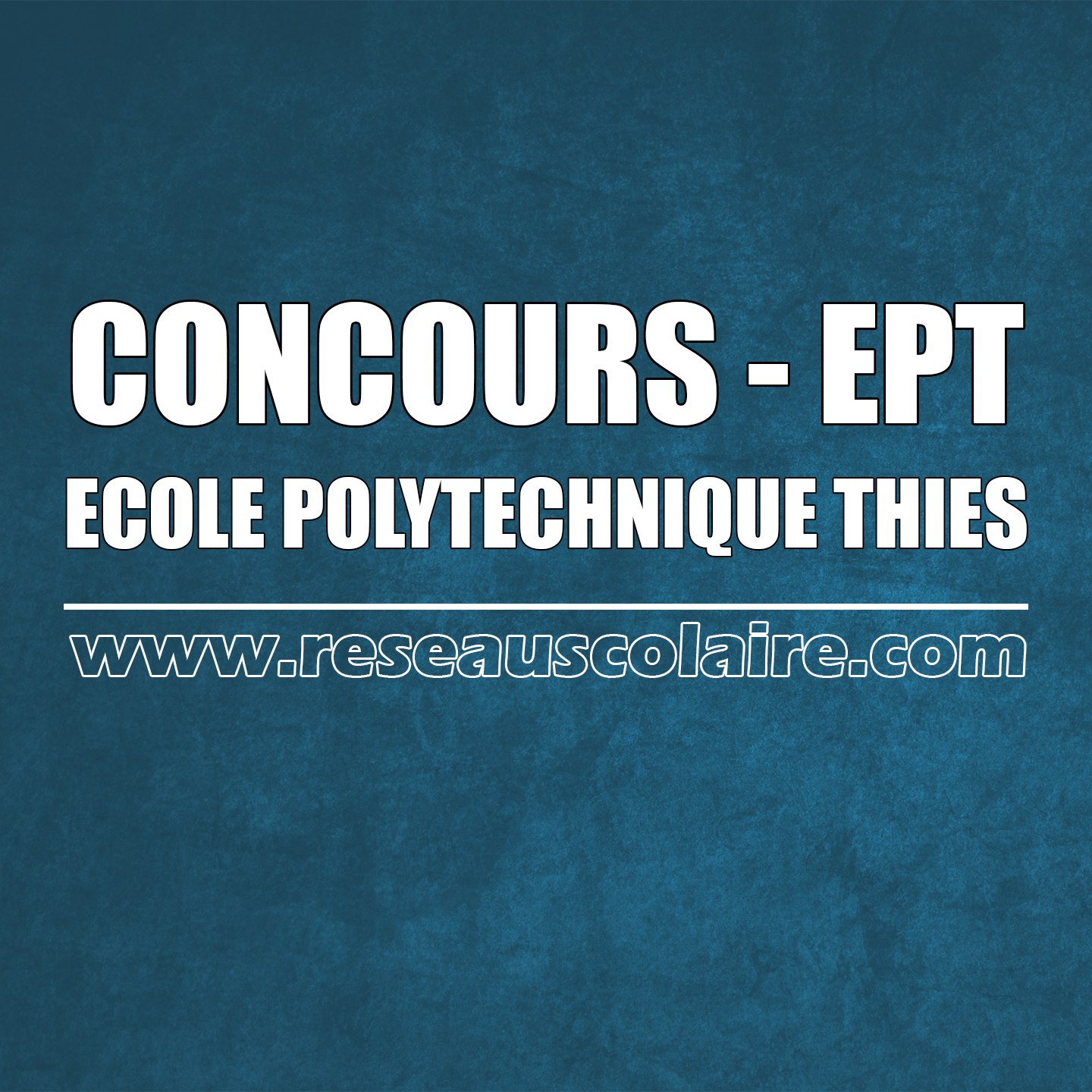 Concours D’entrée En Première Année à l'Ecole Polyechnique de Thiès (EPT)