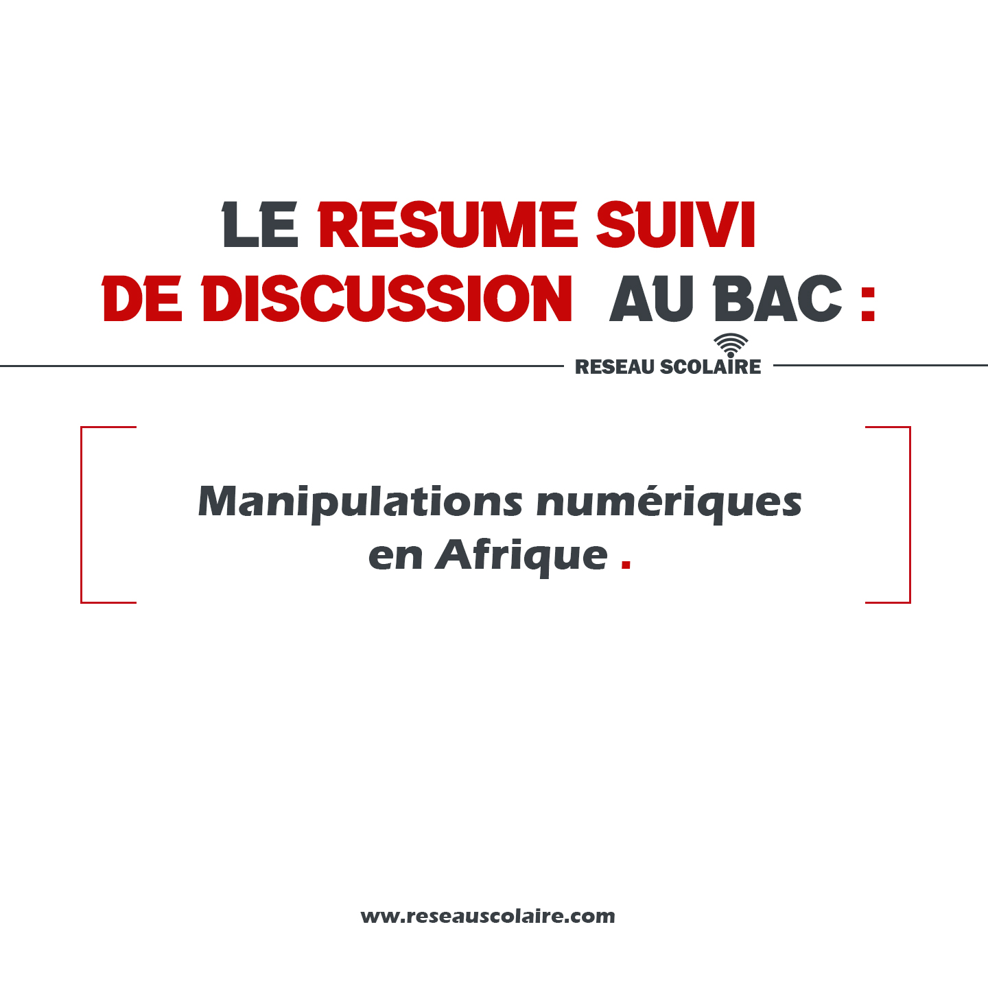 Le résumé suivi de discussion au Bac 2022 G – STEG sur : Manipulations numériques en Afrique
