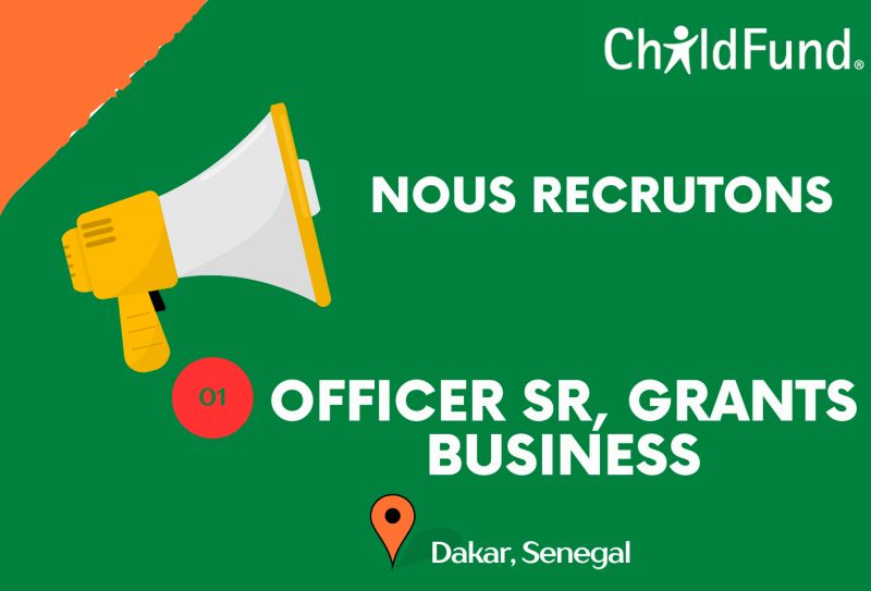 Offre d'Emploi : ChildFund recrute un(e) Officer Sr, Grants Business pour la Sierra Leone, Gambie, Guinée et Sénégal