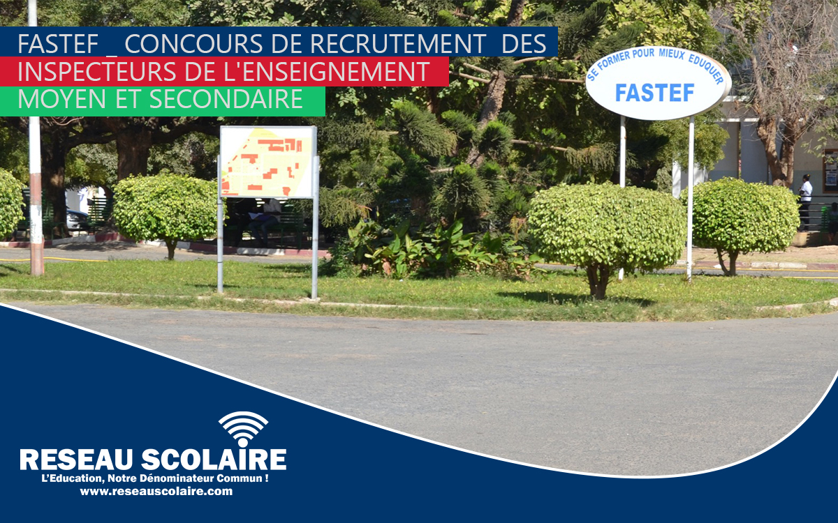 Concours FASTEF 2024 : recrutement des Inspecteurs de l'Enseignement Moyen et Secondaire