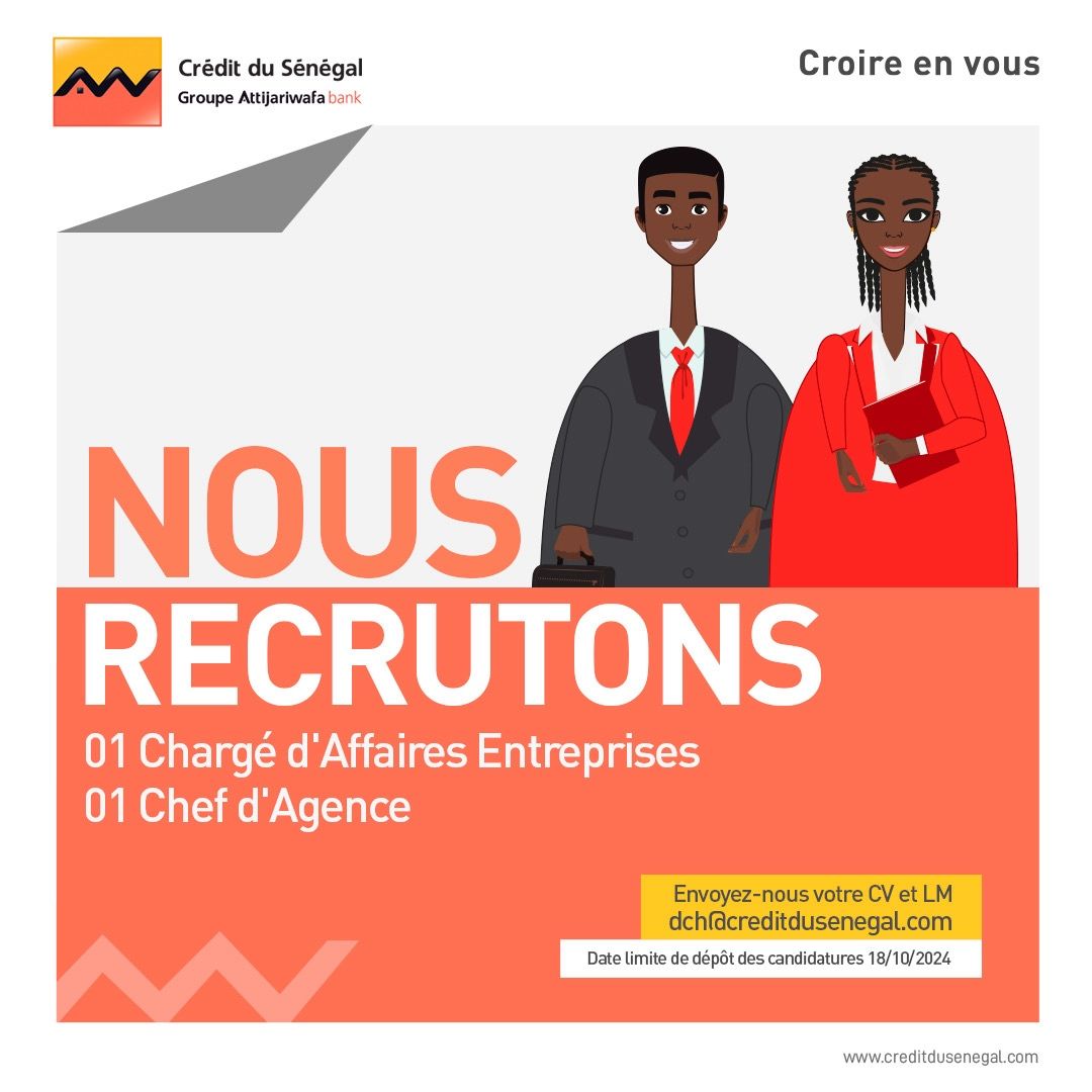Le Crédit du Sénégal recrute un Chargé d'Affaires Entreprises et un Chef d'Agence