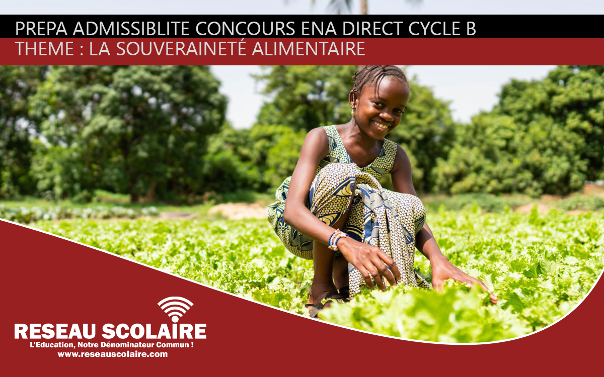 LA SOUVERAINETÉ ALIMENTAIRE - PREPA 1 SUR 22 ADMISSIBLITE CONCOURS ENA DIRECT CYCLE B