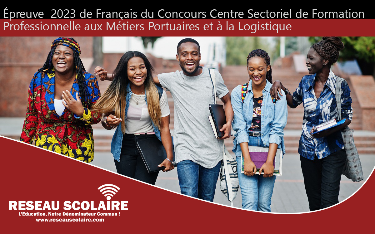 Épreuve corrigée 2023 de Français du Concours Centre Sectoriel de Formation  Professionnelle aux Métiers Portuaires et à la Logistique