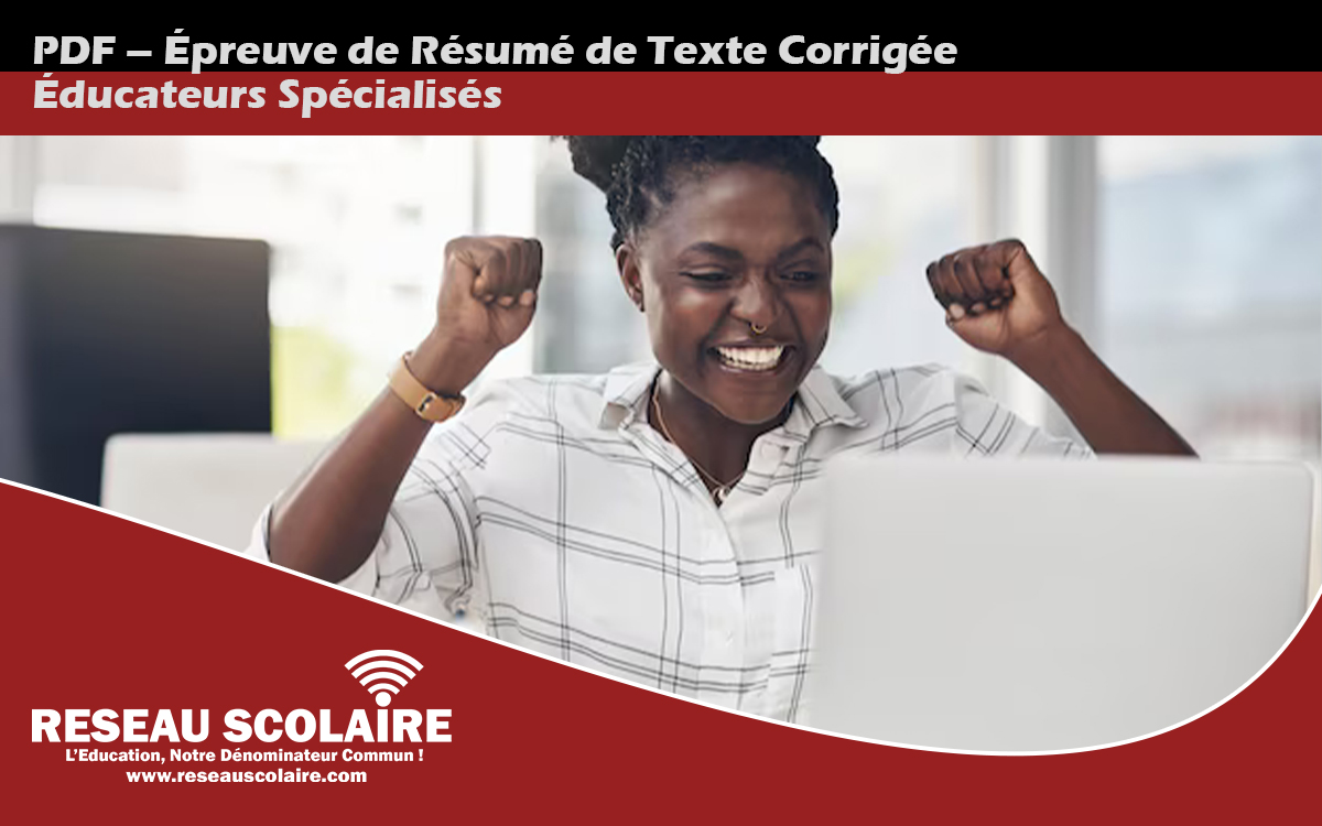 PDF – Épreuve de Résumé de Texte Corrigée pour Éducateurs Spécialisés
